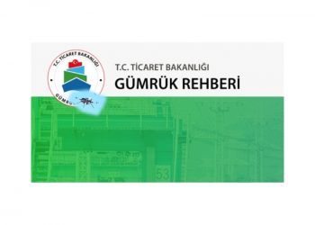 GÜMRÜK REHBERİ YAYINLANDI.