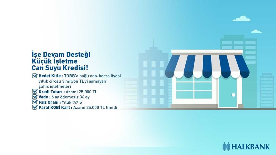 İŞE DEVAM DESTEĞİ-KÜÇÜK İŞLETME CAN SUYU KREDİSİ