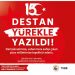 Destan Yürekle Yazıldı!