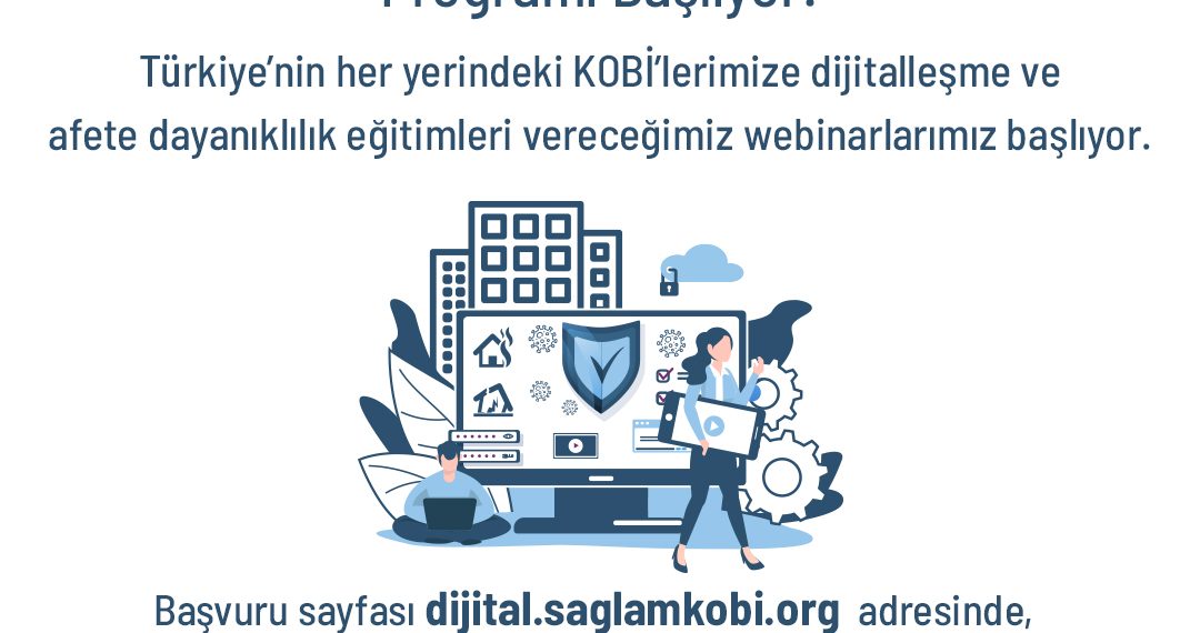 Sağlam KOBİ Dijitalleşme ve Afet Dayanıklılığı Programı
