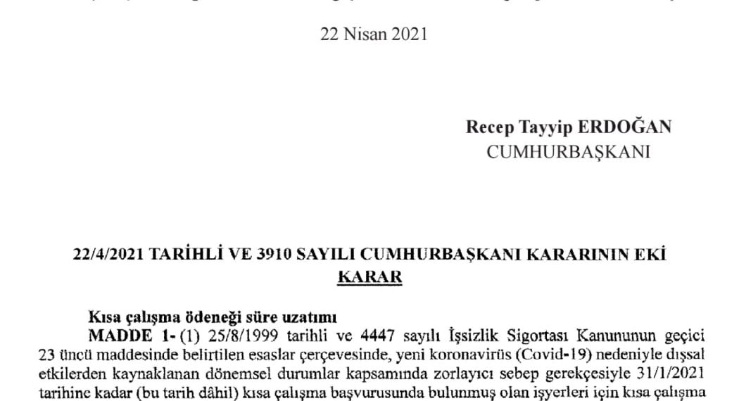 Kısa çalışma ödeneği uzatıldı.