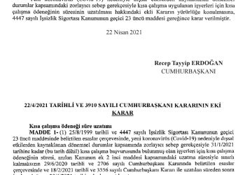 Kısa çalışma ödeneği uzatıldı.