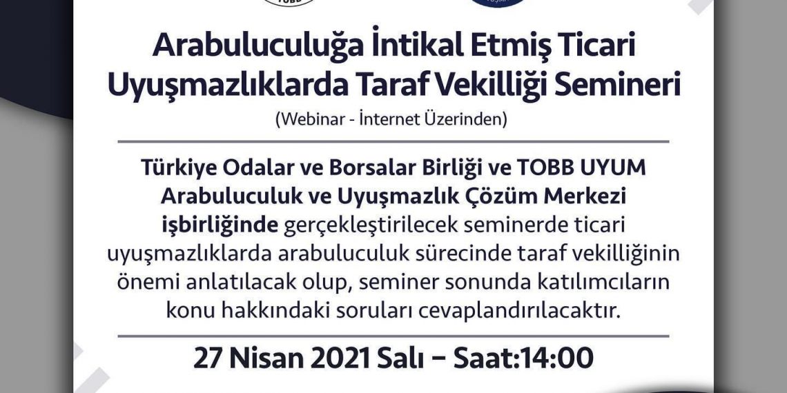 Arabuluculuğa intikal etmiş ticari uyuşmazlıklarda taraf vekilliği webinarı..