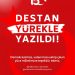 DESTAN YÜREKLE YAZILDI …