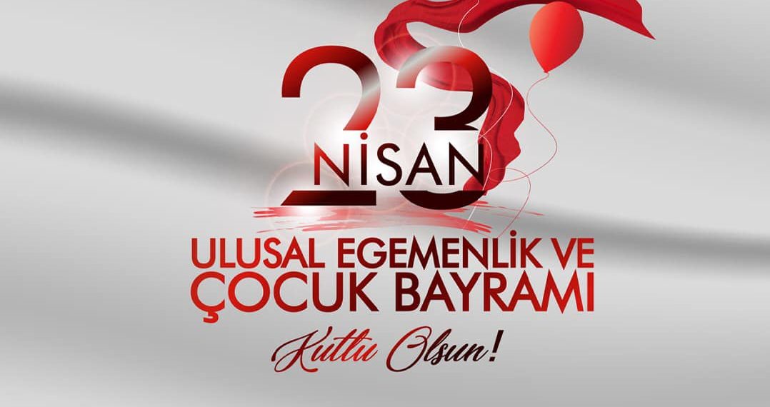 23 NİSANULUSAL EGEMENLİK ÇOCUK BAYRAMI