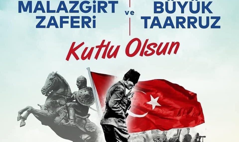 Bu toprakları bizlere vatan kılan zaferlerimizden #MalazgirtZaferi ve #BüyükTaarruz’un yıldönümlerinde Sultan Alparslan ve Gazi Mustafa Kemal Atatürk başta olmak üzere vatan uğruna canlarını ortaya koyan tüm şehit ve gazilerimize rahmet diliyoruz.Ruhları şâd olsun.