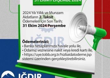 2024 Yılı Yıllık ve Munzam Aidatların 2. Taksit Ödemeleri İçin Son Tarih; 31 Ekim 2024 Perşembe Ödemelerinizi; Banka hesaplarımıza havale yolu ile, Odamız veznesine nakit veya kredi kartı ile, https://uye.tobb.org.tr//hizliaidatodeme.jsp sistemi üzerinden gerçekleştirebilirsiniz.