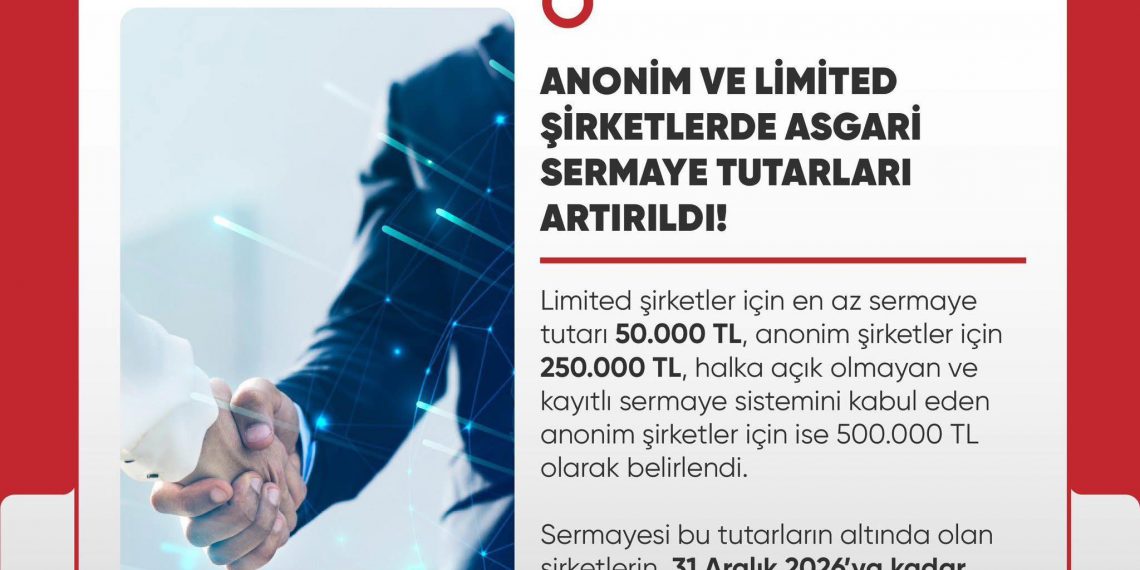 Anonim ve Limited Şirketlerde Asgari Sermaye Tutarları Artırıldı